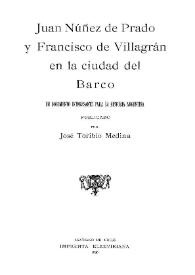 Juan Nuñez de Prado y Francisco de Villagrán en la ciudad del Barco : un documento interesante para la historia argentina 