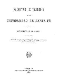 Facultad de Teología en la Universidad de Santa Fé : antecedentes de su creación