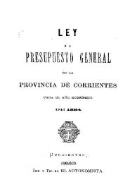 Ley de Presupuesto General de la Provincia de Corrientes para el año económico de 1884