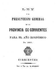 Ley de Presupuesto General de la Provincia de Corrientes para el año económico de 1883