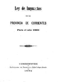 Ley de Impuestos de la Provincia de Corrientes : Para el año 1895