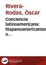 Conciencia latinoamericana: hispanoamericanismo o eurocentrismo