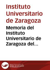 Memoria del Instituto Universitario de Zaragoza del curso académico de 1875 a 1876 / por ... Mariano de Ena y Villava.