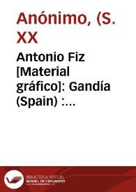 Antonio Fiz [Material gráfico]: Gandía (Spain) : special extra-finest oranges.