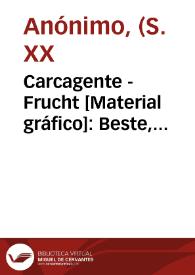 Carcagente - Frucht [Material gráfico]: Beste, ausgewählte Apfelsinen : E. Roselló - Valencia.