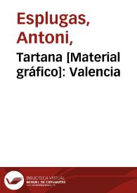 Tartana [Material gráfico]: Valencia