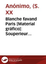 Blanche favand Paris [Material gráfico]: Souperieur oranges : Confección Vicente Mont Algemesí.