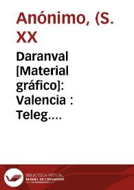 Daranval [Material gráfico]: Valencia : Teleg. DARANVAL Simat R.E. Nº 16042.