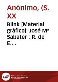 Blink [Material gráfico]: José Mª Sabater : R. de E. 19.363 : producto español : Teleg. 