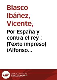 Por España y contra el rey : (Alfonso XIII, desenmascarado)