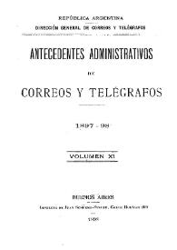 Antecedentes administrativos de Correos y Telégrafos. Volumen IX y XI : 1897-98