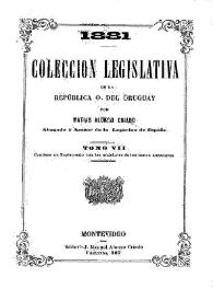 Colección legislativa de la República Oriental del Uruguay o sea Recopilación cronológica. Tomo 7
