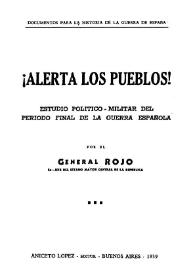 ¡Alerta los pueblos! : estudio político-militar del periodo final de la guerra española 