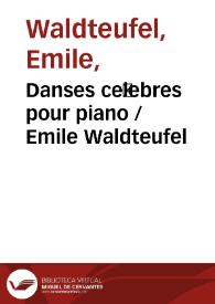 Danses célebres pour piano / Emile Waldteufel