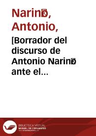 [Borrador del discurso de Antonio Nariño ante el Colegio Electoral] [recurso electrónico] / [Antonio Nariño]