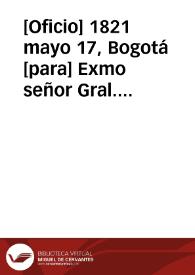 [Oficio] 1821 mayo 17, Bogotá [para] Exmo señor Gral. de División Vice Presitde. de la República, Antonio Nariño / Mariano Tobar ... [et al.]