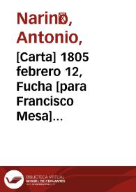 [Carta] 1805 febrero 12, Fucha [para Francisco Mesa] [recurso electrónico] / Ant.