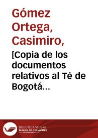 [Copia de los documentos relativos al Té de Bogotá descubierto por José Celestino Mutis]