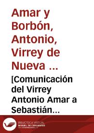 [Comunicación del Virrey Antonio Amar a Sebastián López Ruiz informandole que no debe pagar derecho de media anata]  / Anto. Amar