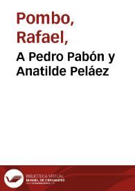 A Pedro Pabón y Anatilde Peláez