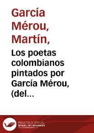 Los poetas colombianos pintados por García Mérou, (del libro titulado impresiones)  : D. Rafael Pombo
