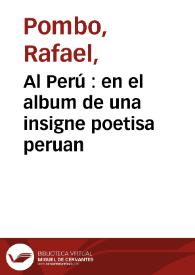 Al Perú  : en el album de una insigne poetisa peruan
