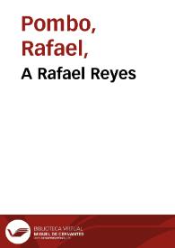 A Rafael Reyes