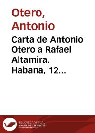 Carta de Antonio Otero a Rafael Altamira. Habana, 12 de marzo de 1910