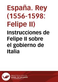 Instrucciones de Felipe II sobre el gobierno de Italia
