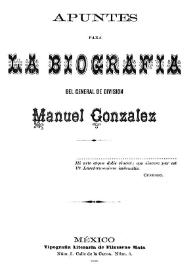 Apuntes para la biografía del general de división Manuel González