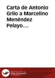 Carta de Antonio Grilo a Marcelino Menéndez Pelayo. abril 1905?