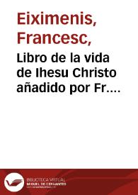 Libro de la vida de Ihesu Christo añadido por Fr. Hernando de Talavera 