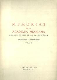 Memorias de la Academia Mexicana correspondiente de la Española. Tomo 10. (Discursos Académicos) [1954]