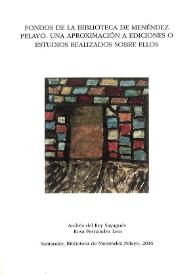 Fondos de la Biblioteca de Menéndez Pelayo : una aproximación a ediciones o estudios realizados sobre ellos