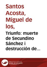 Triunfo: muerte de Secundino Sánchez i destrucción de sus fuerzas