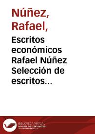 Escritos económicos Rafael Núñez Selección de escritos y prólogo Roberto Junguito