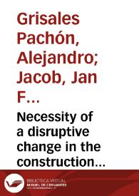 Necessity of a disruptive change in the construction industry: analysis of problematic situation