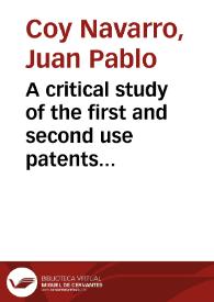 A critical study of the first and second use patents in the Andean Community: the Viagra case = Un estudio crítico de la negación de las patentes de primer y segundo uso en la Comunidad Andina: el caso del Viagra