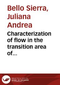 Characterization of flow in the transition area of laminar and turbulent state = Caracterización del flujo en el área de transición entre estado laminar y turbulento