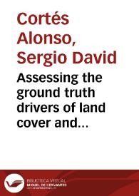 Assessing the ground truth drivers of land cover and land use changes at a local scale in Cundinamarca and Tolima Departments in Colombia