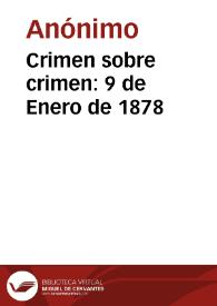 Crimen sobre crimen: 9 de Enero de 1878