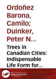 Trees in Canadian Cities: Indispensable Life Form for Urban Sustainability