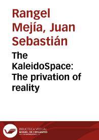 The KaleidoSpace: The privation of reality