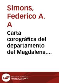 Carta corográfica del departamento del Magdalena, levantada por orden del gobierno general