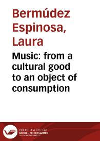 Music: from a cultural good to an object of consumption