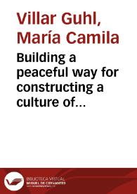 Building a peaceful way for constructing a culture of peace with colombian children = Construyendo una forma pacífica de construir una cultura de paz con niñas y niños colombianos