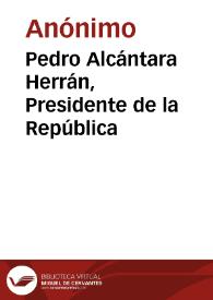 Pedro Alcántara Herrán, Presidente de la República