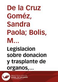 Legislacion sobre donacion y trasplante de organos, tejidos y celulas: compilacion y análisis comparado