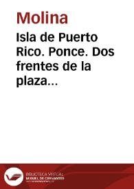 Isla de Puerto Rico. Ponce. Dos frentes de la plaza principal [N° 1]