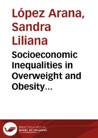 Socioeconomic Inequalities in Overweight and Obesity in Low- and Middle-Income Countries = Desigualdades Socioeconómicas in sobrepeso y obesidad en Países de Bajos y Medianos Ingresos